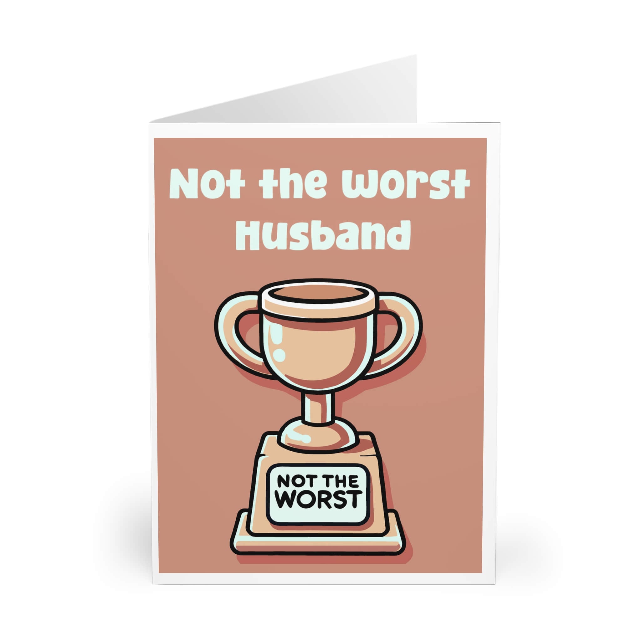 Not the Worst β Funny Trophy Card for Dads & More