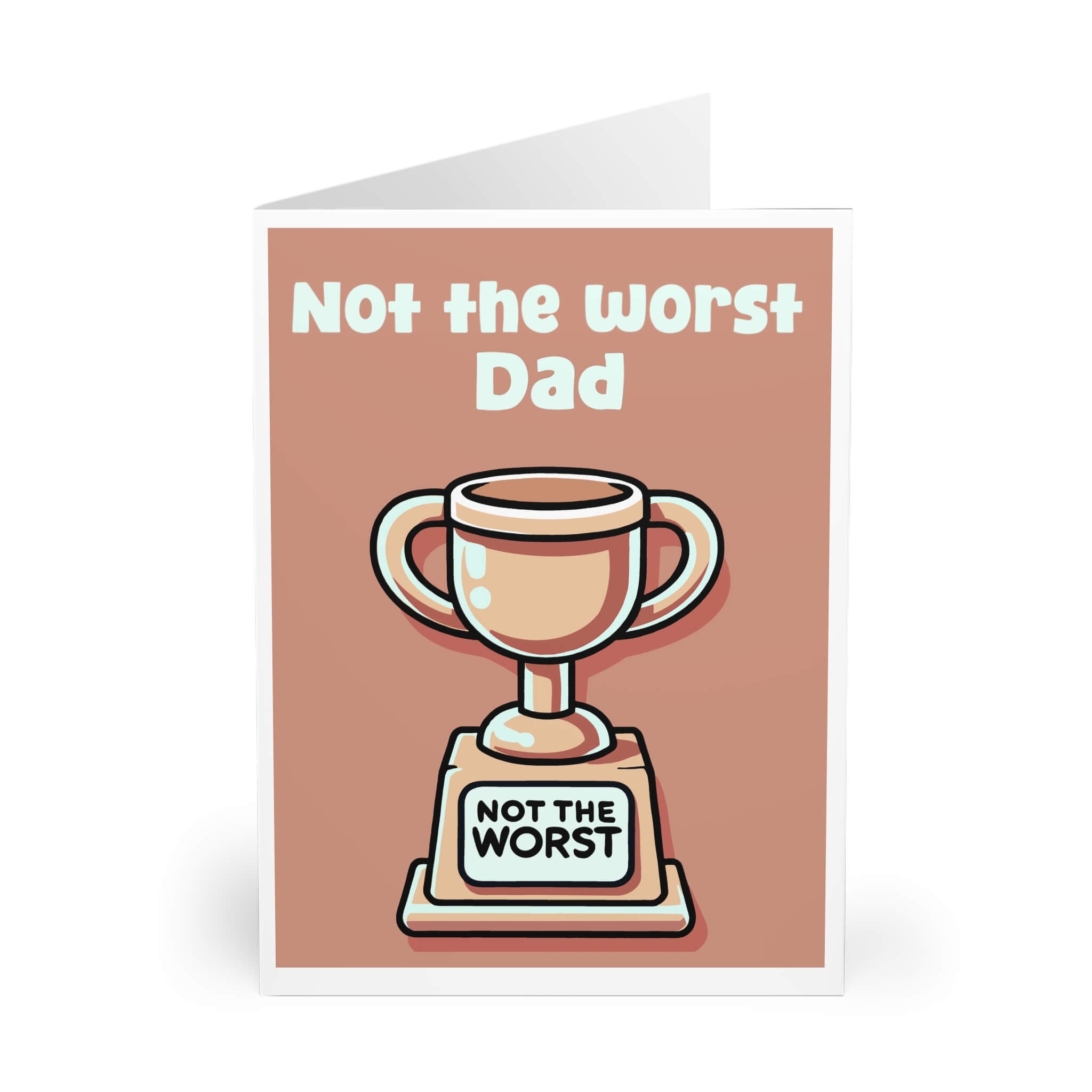 Not the Worst – Funny Trophy Card for Dads & More