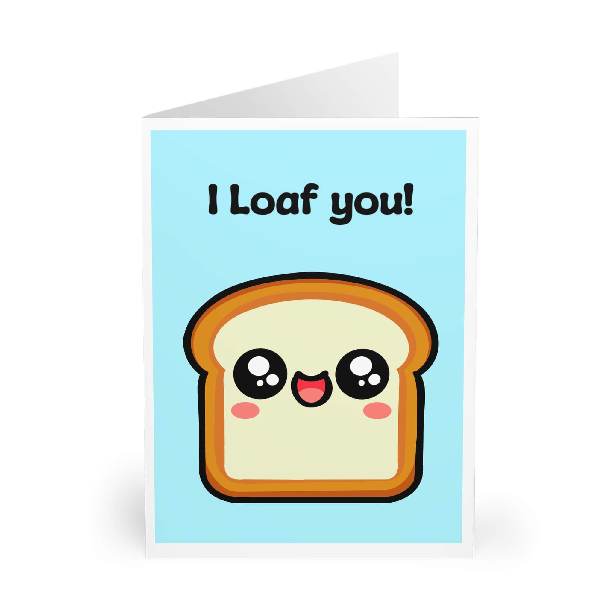 I Loaf You! Card